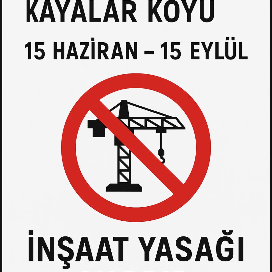 Çanakkale Ayvacık Kayalar Köyü ve Çevresinde 2025 Yaz Dönemi İnşaat Yasağı Başladı